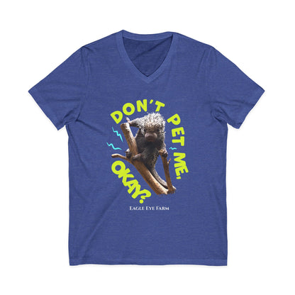 Don't Pet Me  V-Neck Tee