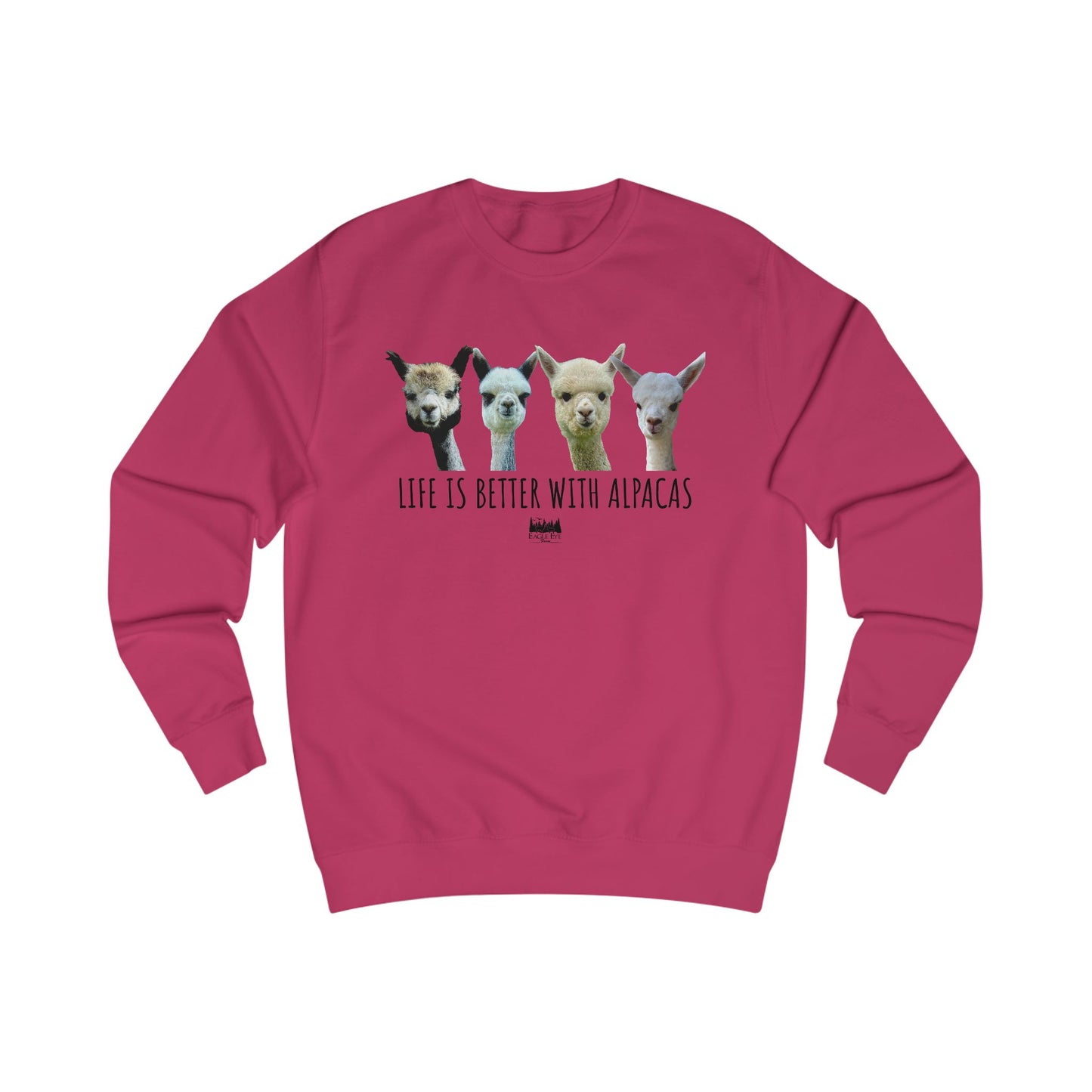 Life's better with Alpacas Unisex Sweatshirt