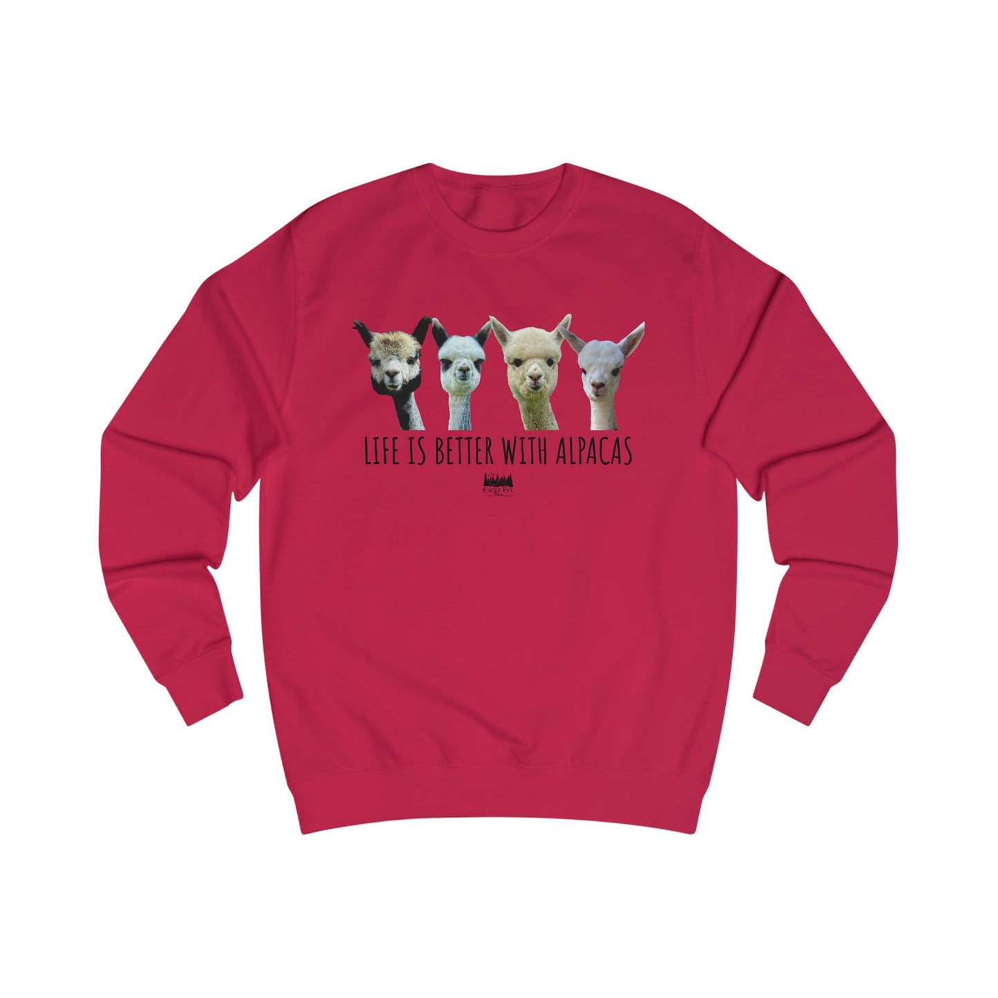 Life's better with Alpacas Unisex Sweatshirt
