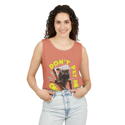 Don't Pet Me Tank Top