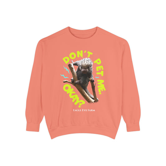 Don't Pet Me  Sweatshirt