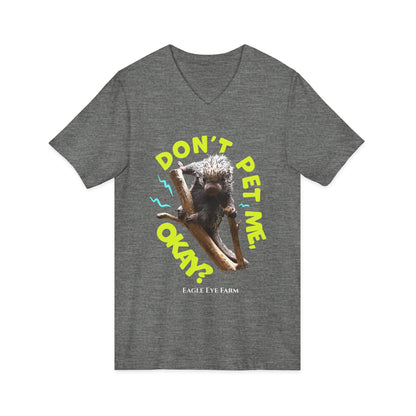 Don't Pet Me  V-Neck Tee