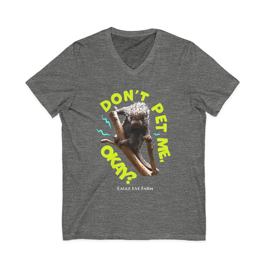 Don't Pet Me  V-Neck Tee
